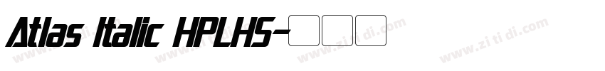 Atlas Italic HPLHS字体转换